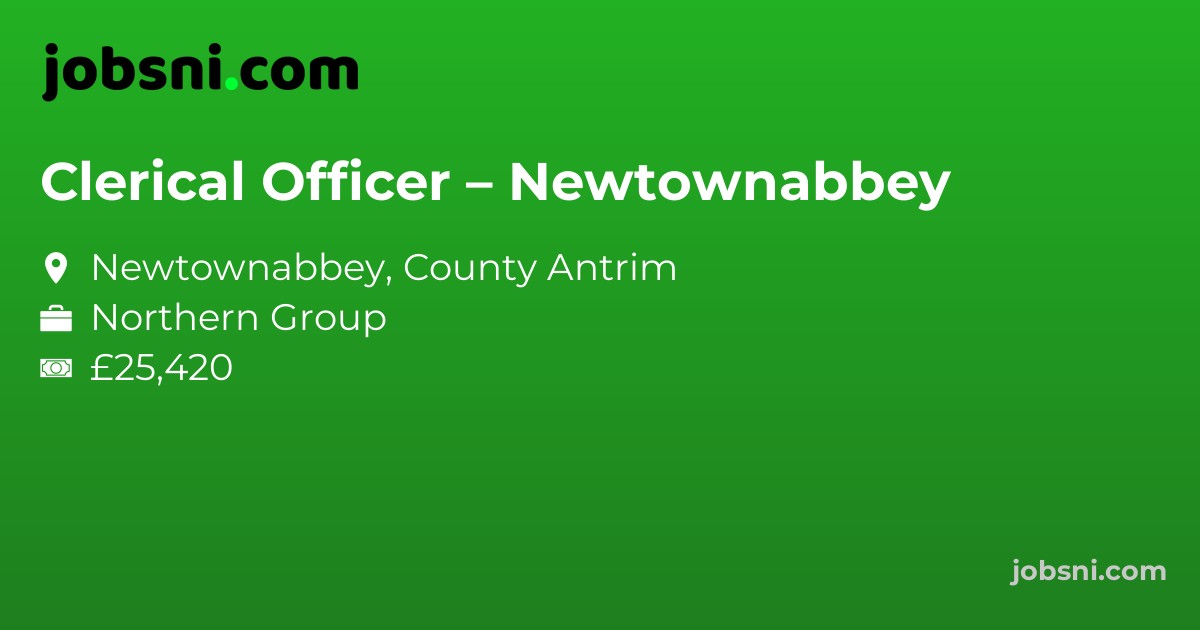 Clerical Officer – Newtownabbey