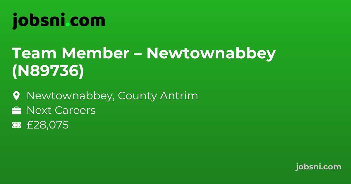 Team Member – Newtownabbey (N89736)