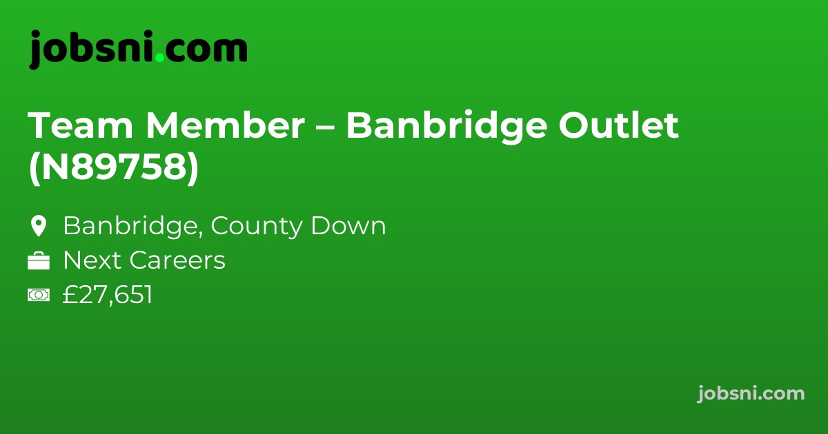 Team Member – Banbridge Outlet (N89758)