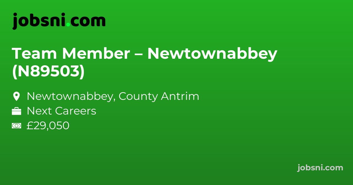 Team Member – Newtownabbey (N89503)