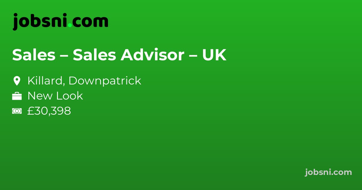 Sales – Sales Advisor – UK