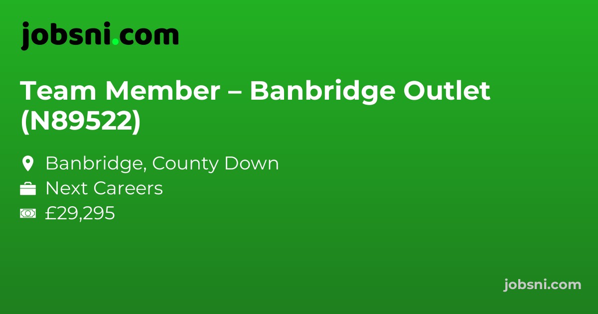 Team Member – Banbridge Outlet (N89522)