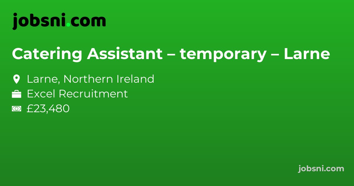 Catering Assistant – temporary – Larne