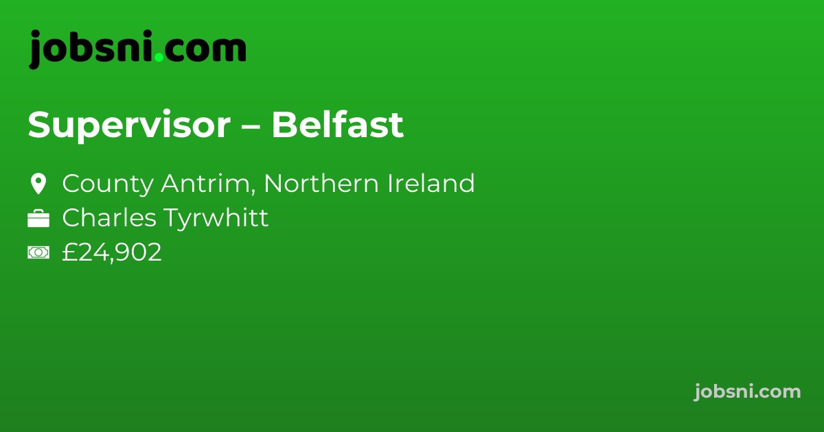 Supervisor – Belfast