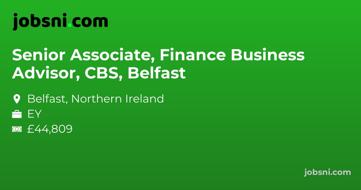 Senior Associate, Finance Business Advisor, CBS, Belfast