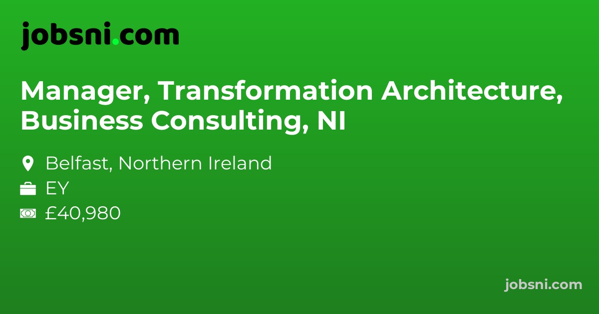 Manager, Transformation Architecture, Business Consulting, NI