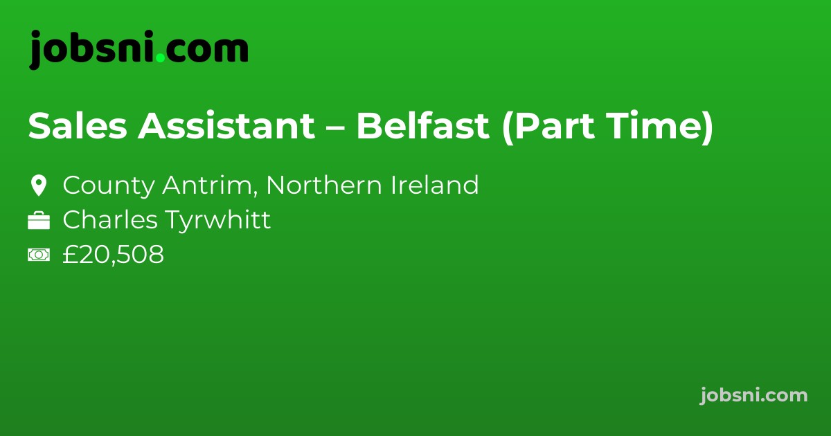 Sales Assistant – Belfast (Part Time)