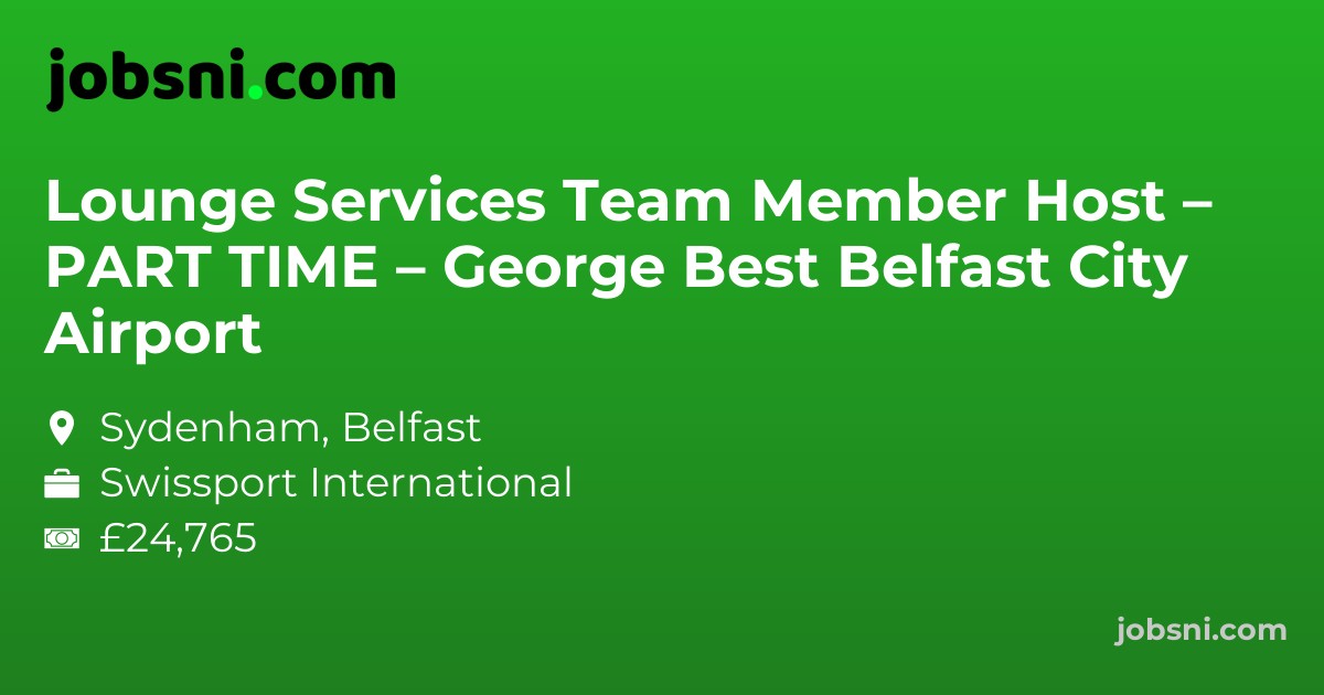 Lounge Services Team Member Host – PART TIME – George Best Belfast City Airport