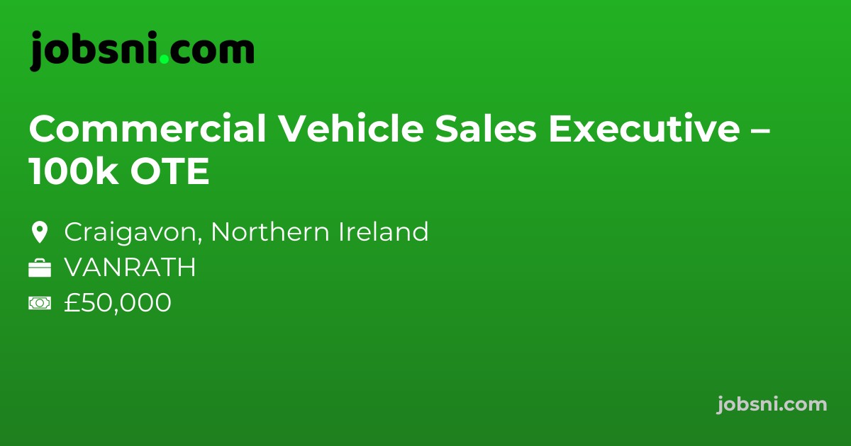 Commercial Vehicle Sales Executive – 100k OTE
