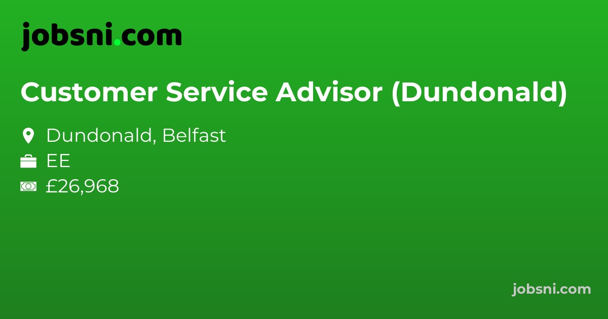 Customer Service Advisor (Dundonald)