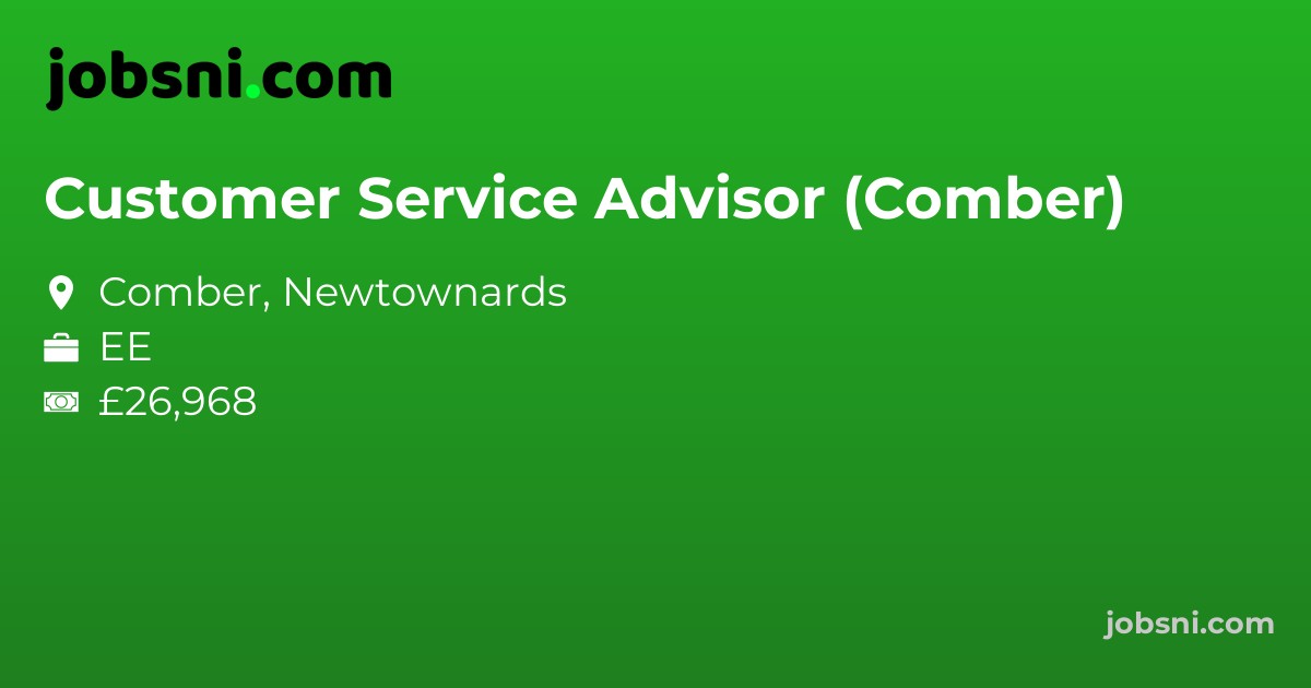 Customer Service Advisor (Comber)