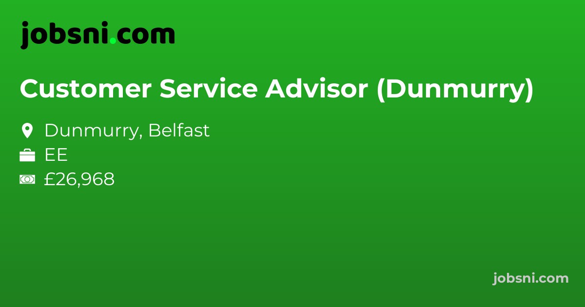 Customer Service Advisor (Dunmurry)