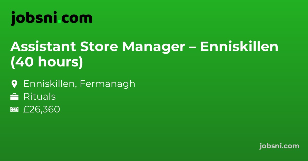 Assistant Store Manager – Enniskillen (40 hours)