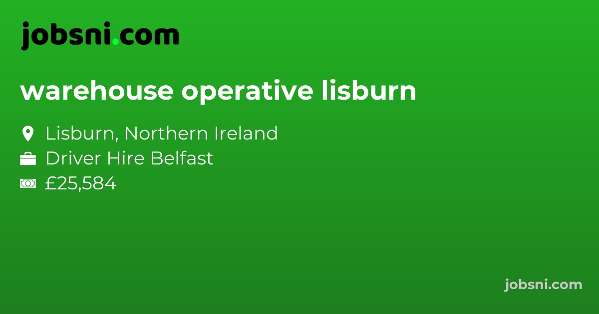 warehouse operative lisburn