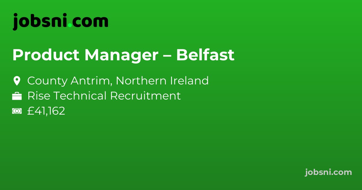 Product Manager – Belfast