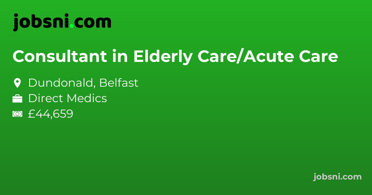 Consultant in Elderly Care/Acute Care