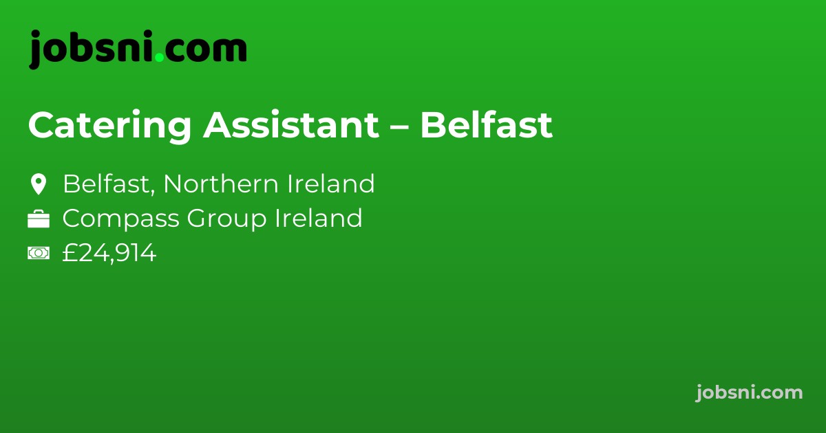 Catering Assistant – Belfast
