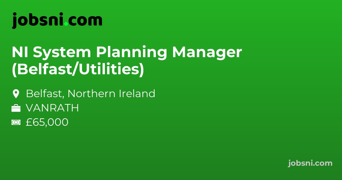 NI System Planning Manager (Belfast/Utilities)