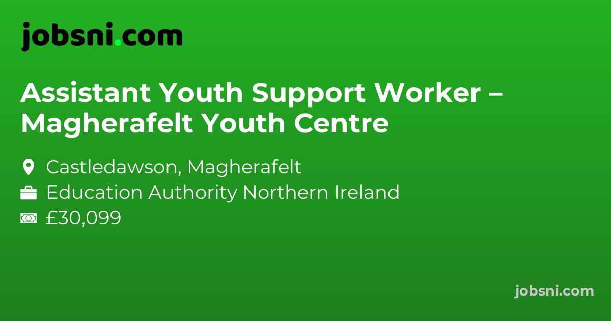Assistant Youth Support Worker – Magherafelt Youth Centre