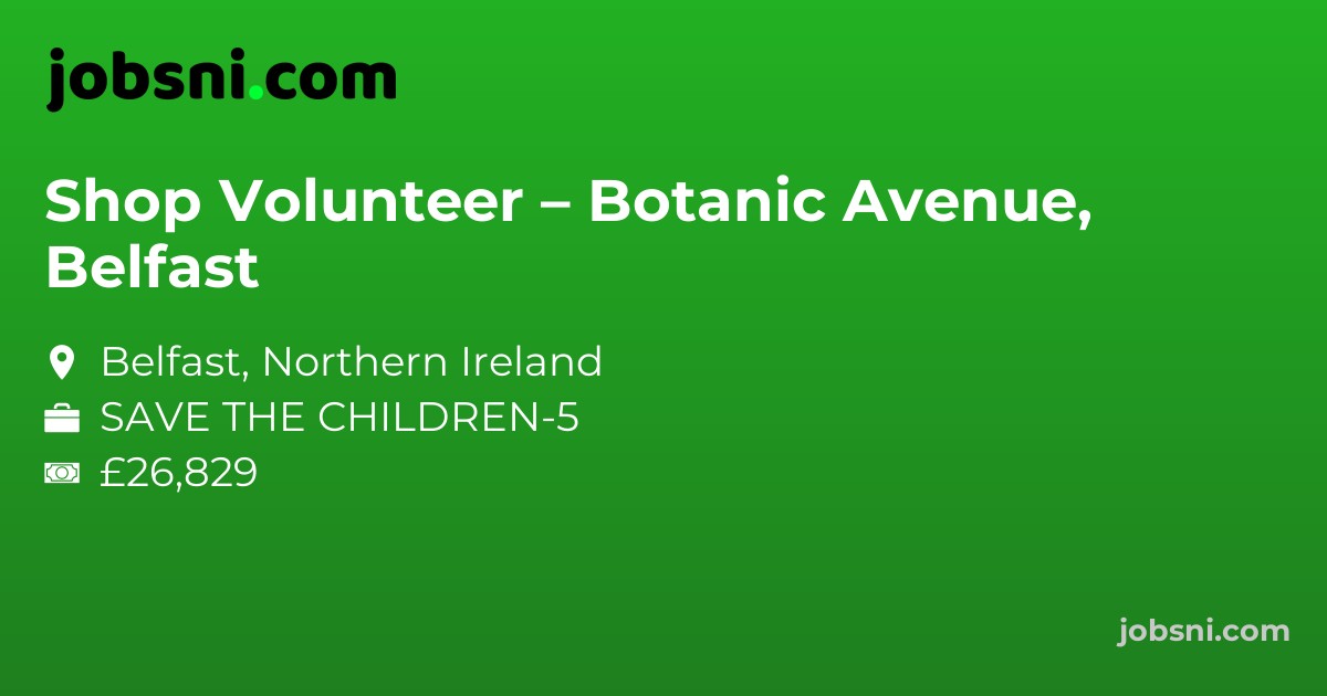 Shop Volunteer – Botanic Avenue, Belfast