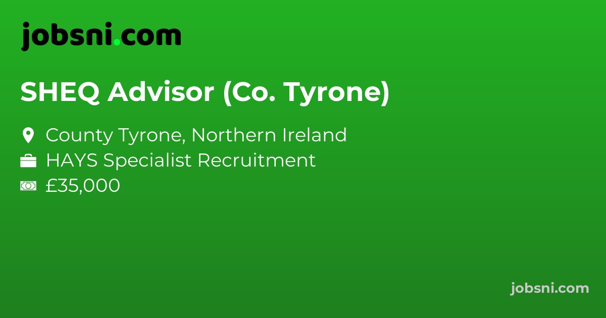 SHEQ Advisor (Co. Tyrone)