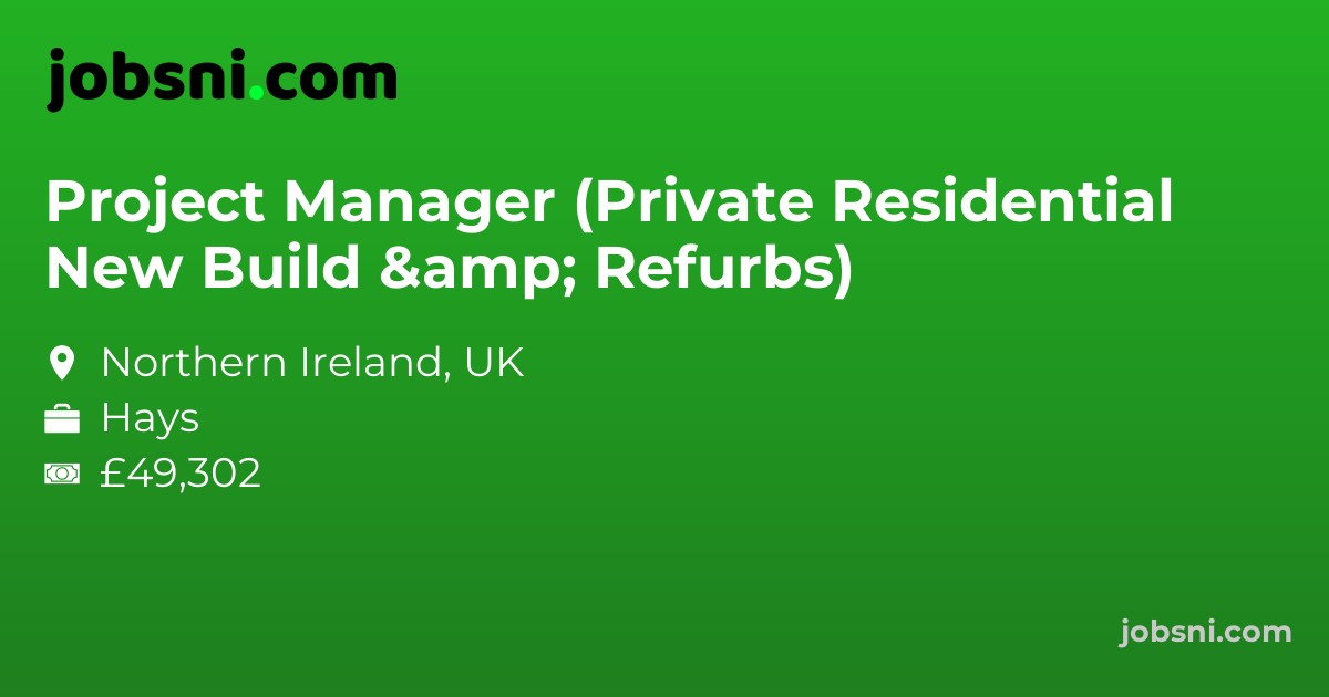 Project Manager (Private Residential New Build & Refurbs)