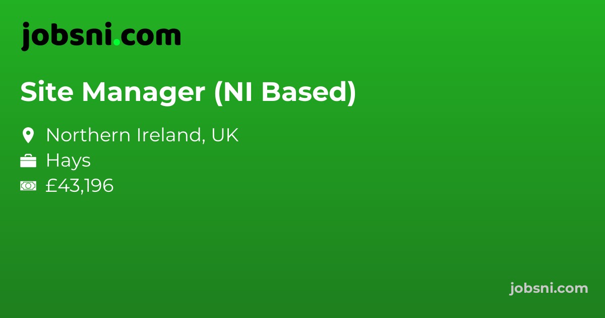 Site Manager (NI Based)