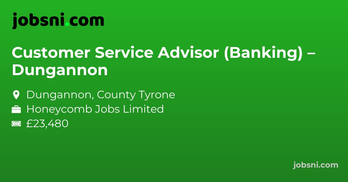 Customer Service Advisor (Banking) – Dungannon