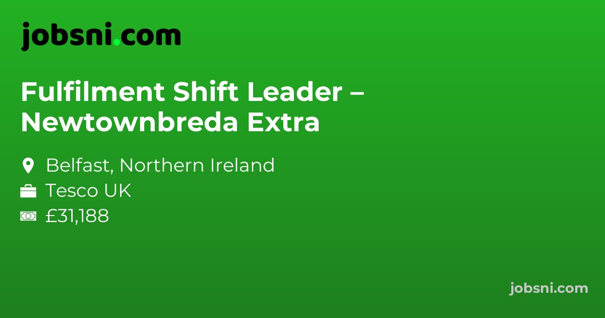 Fulfilment Shift Leader – Newtownbreda Extra