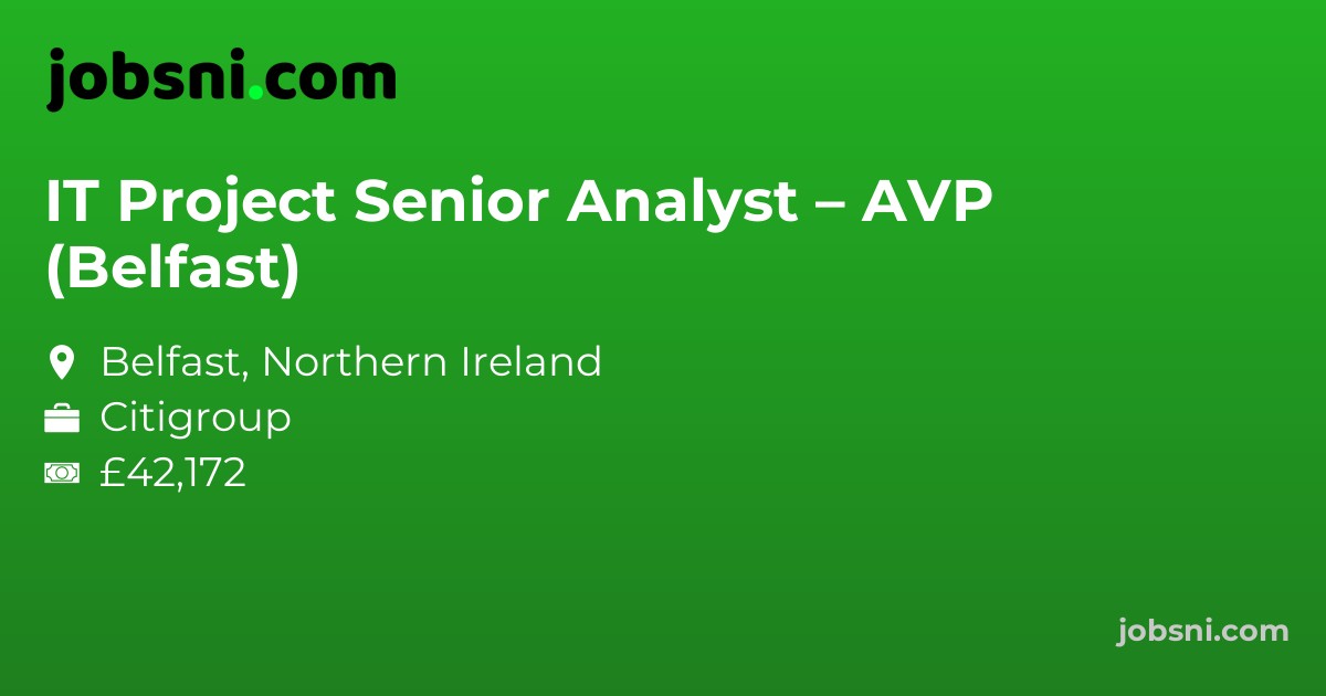 IT Project Senior Analyst – AVP (Belfast)