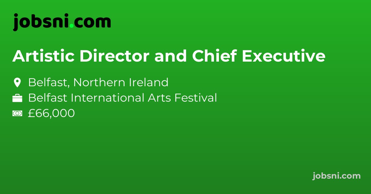 Artistic Director and Chief Executive
