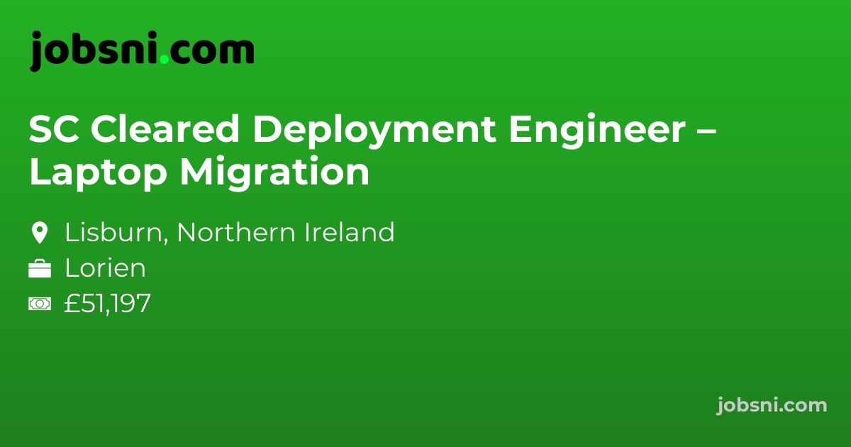 SC Cleared Deployment Engineer – Laptop Migration
