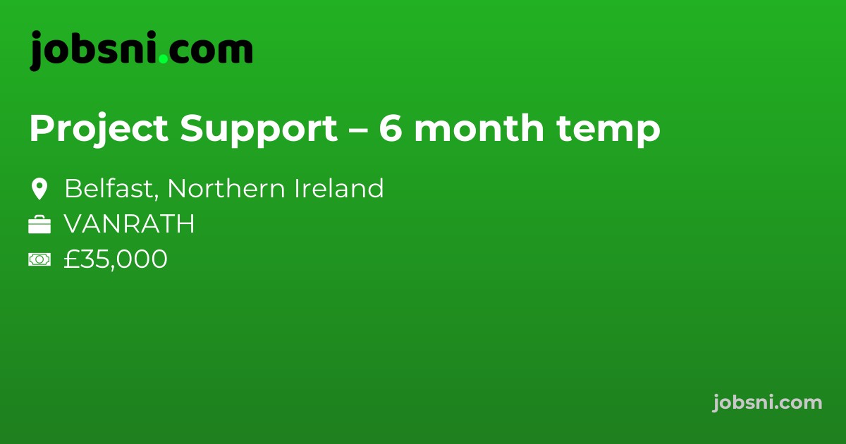 Project Support – 6 month temp