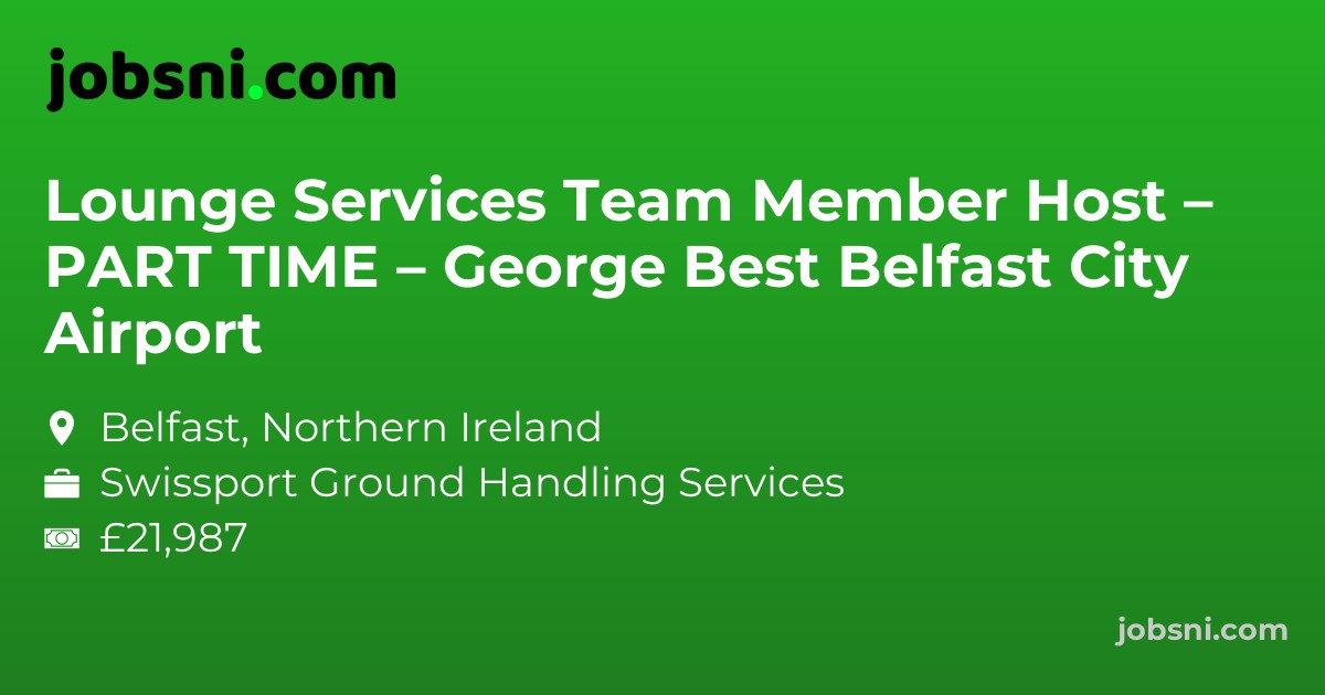 Lounge Services Team Member Host – PART TIME – George Best Belfast City Airport