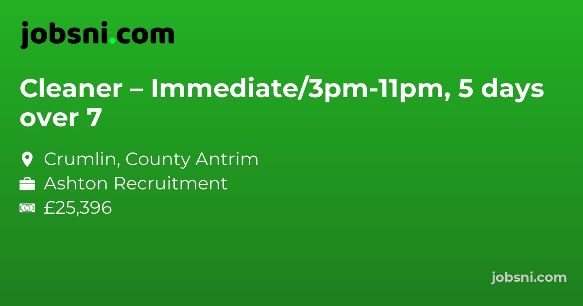 Cleaner – Immediate/3pm-11pm, 5 days over 7
