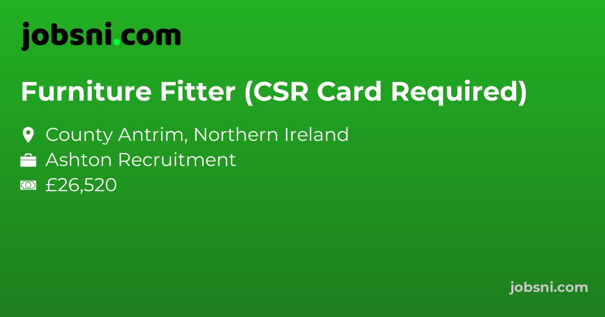 Furniture Fitter (CSR Card Required)