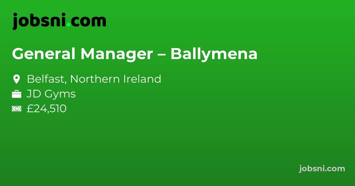 General Manager – Ballymena