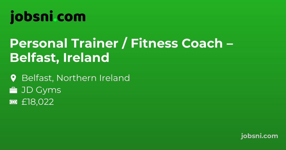 Personal Trainer / Fitness Coach – Belfast, Ireland