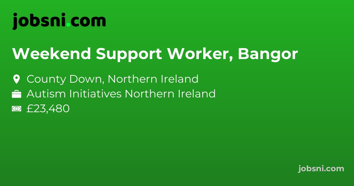Weekend Support Worker, Bangor