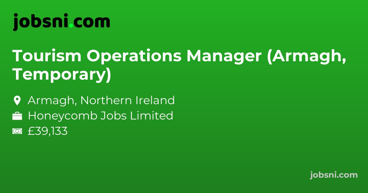 Tourism Operations Manager (Armagh, Temporary)