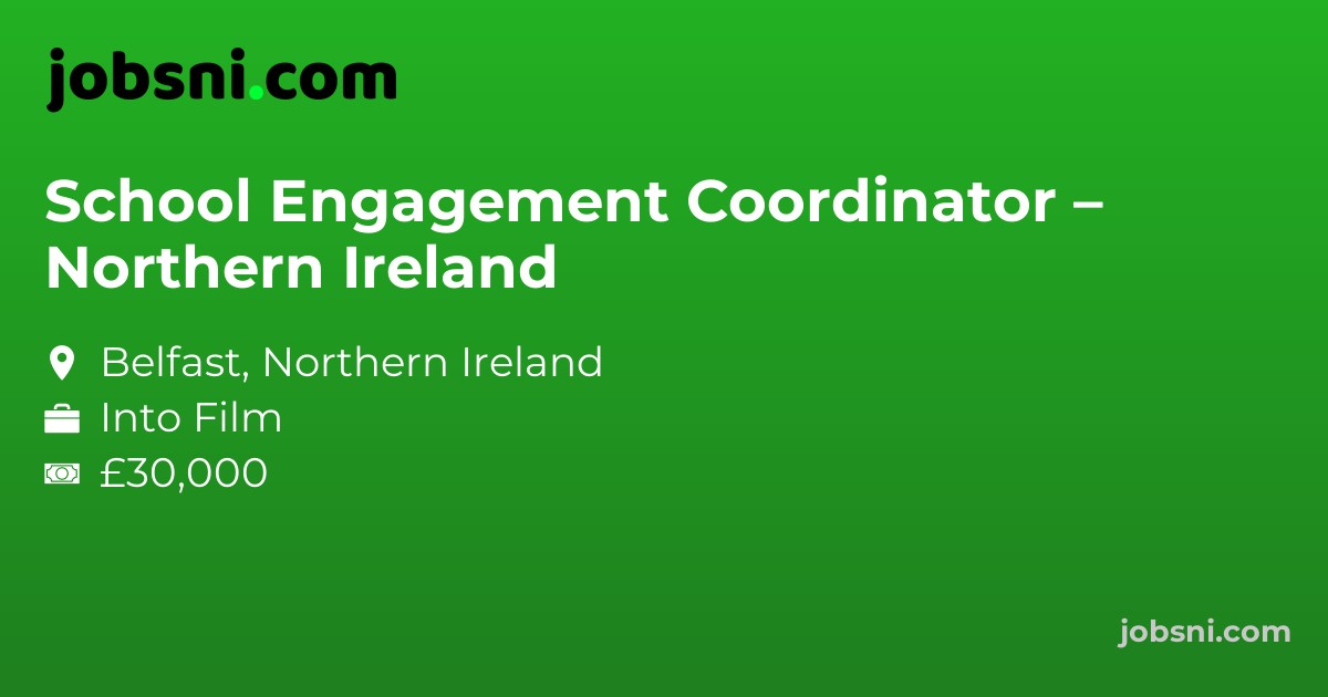 School Engagement Coordinator – Northern Ireland