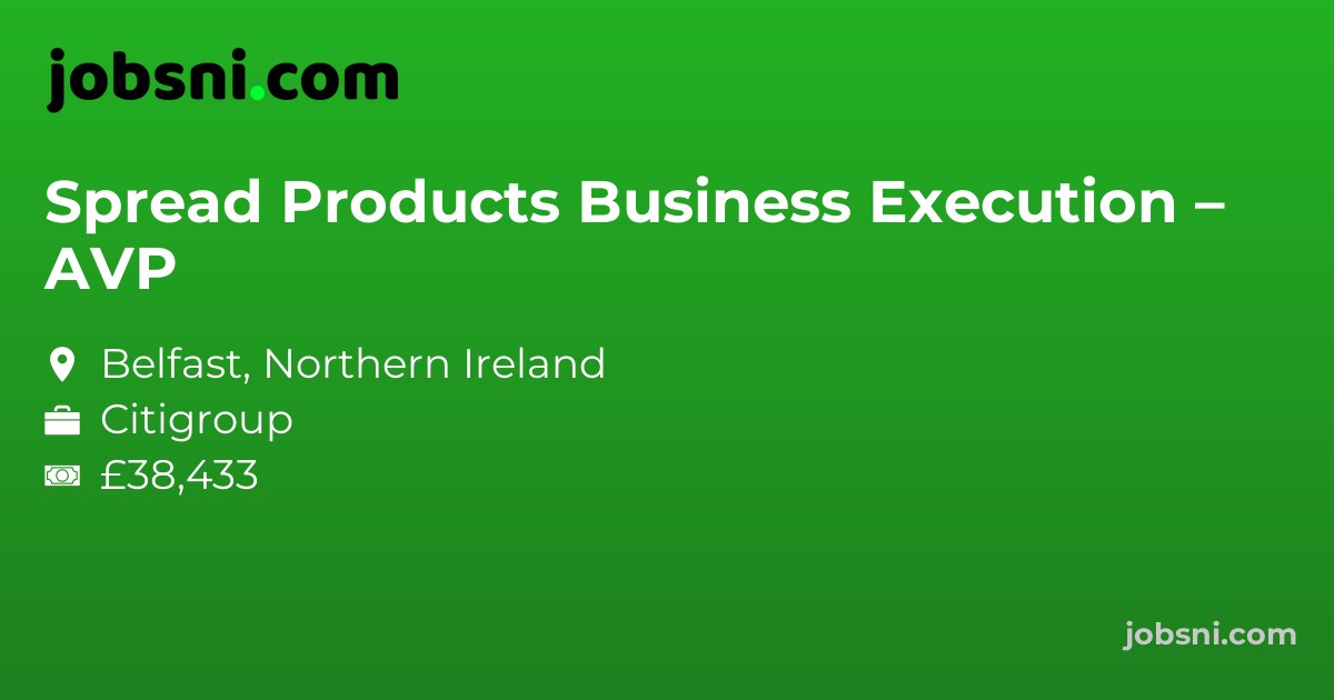 Spread Products Business Execution – AVP