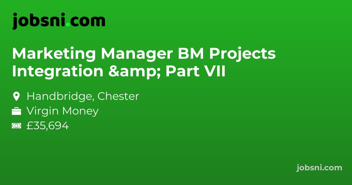 Marketing Manager BM Projects Integration & Part VII