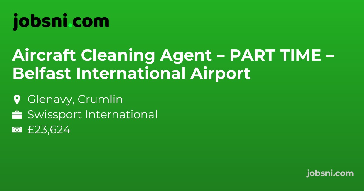 Aircraft Cleaning Agent – PART TIME – Belfast International Airport
