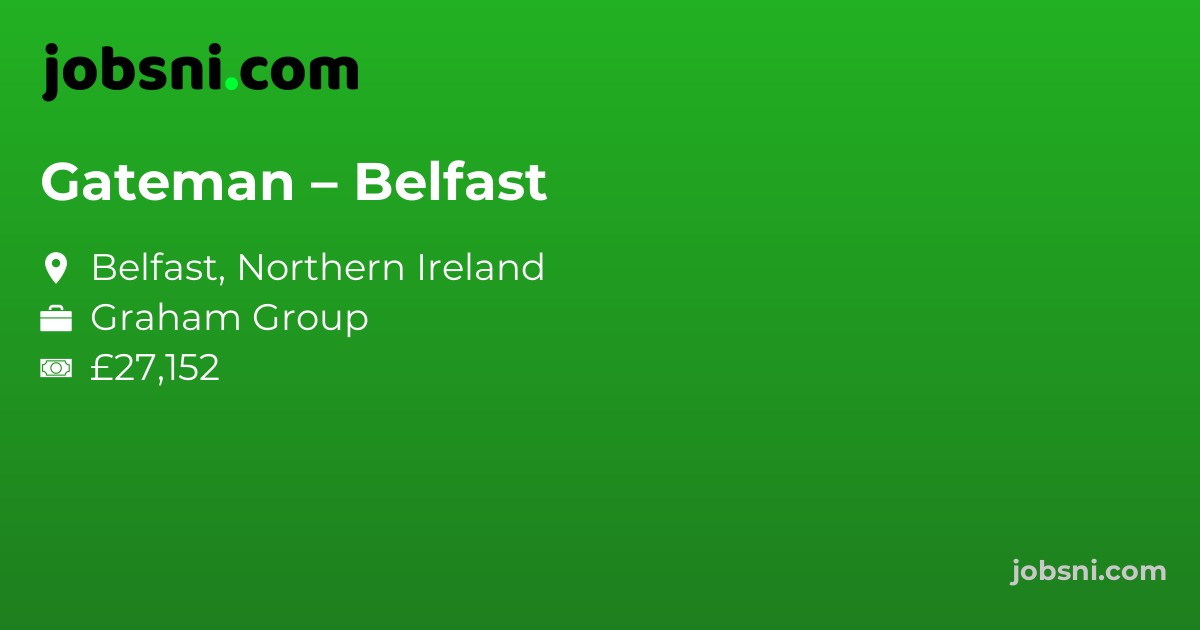 Gateman – Belfast