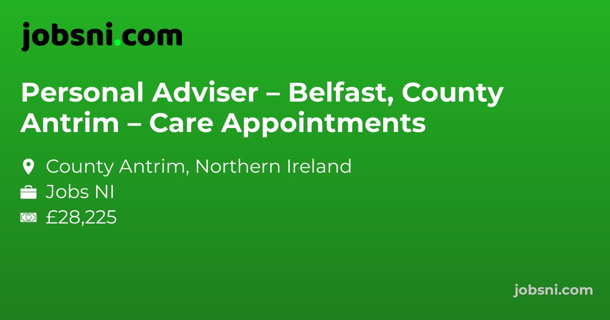 Personal Adviser – Belfast, County Antrim – Care Appointments