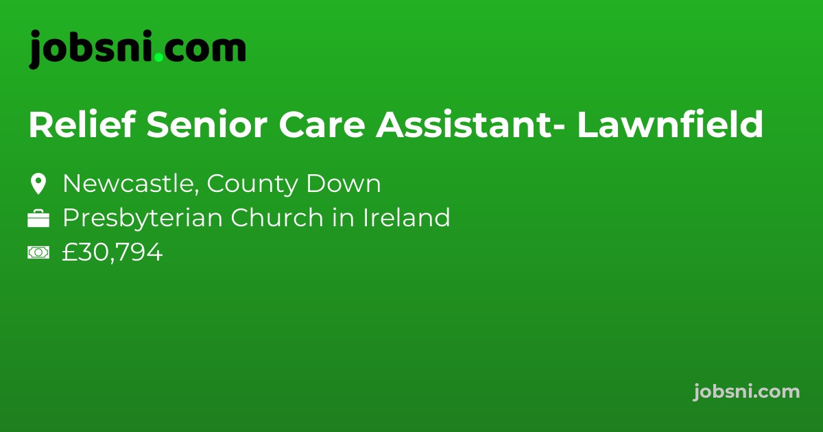 Relief Senior Care Assistant- Lawnfield