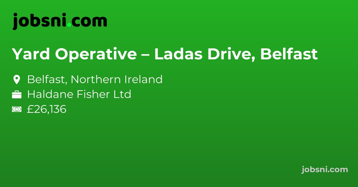 Yard Operative – Ladas Drive, Belfast