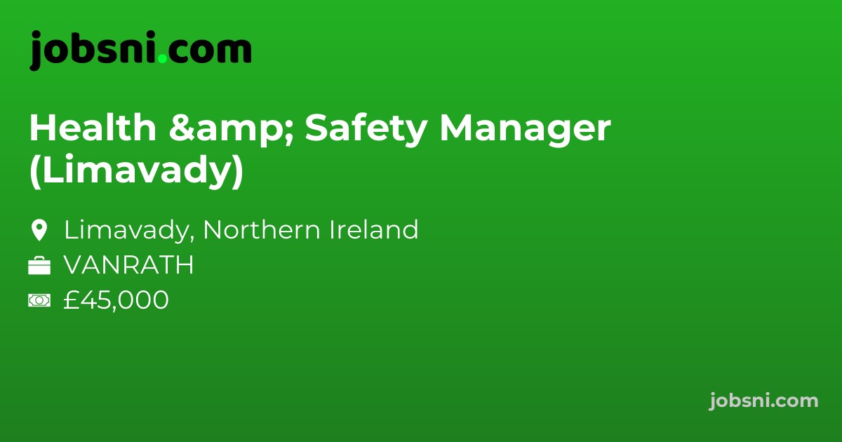 Health & Safety Manager (Limavady)