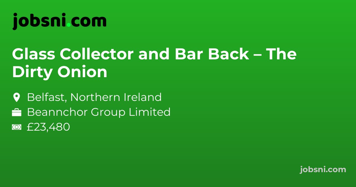 Glass Collector and Bar Back – The Dirty Onion